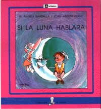 Si la luna hablara