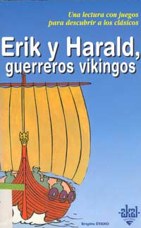 Erik y Harald, guerreros vikingos