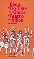 La cena de Tío Tigre y otras obras de teatro para niños