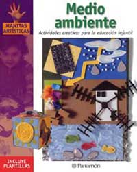 Medio ambiente : actividades creativas para la educación infantil