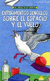 Experimentos sencillos sobre el espacio y el vuelo