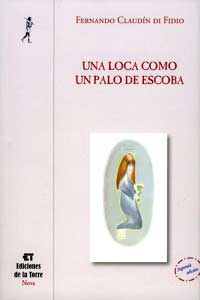 Una loca como un palo de escoba