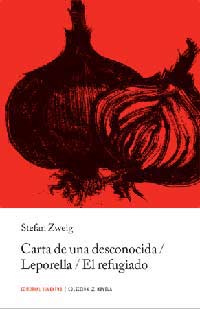 Carta de una desconocida ; Leporella ; El refugiado