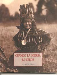 Cuando la hierba era verde : el niño indio