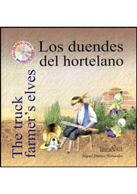Los duendes del hortelano = The truck farmer´s elves