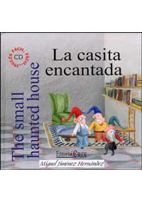 La casita encantada = The smail haunted house