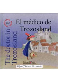 El médico de Trozosland = The doctor in Trozosland