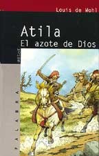 Atila : el azote de Dios