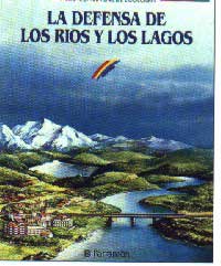 La defensa de los ríos y los lagos