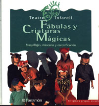 Fábulas y criaturas mágicas : maquillajes, máscaras y escenificación
