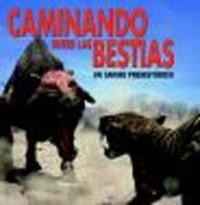 Caminando entre las bestias