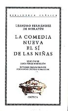 La comedia nueva ; El sí de las niñas
