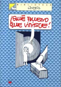 ¡Qué bueno que viniste!