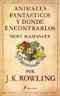 Animales fantásticos y dónde encontrarlos, de Newt Scamander