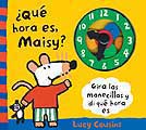 ¿Qué hora es, Maisy?