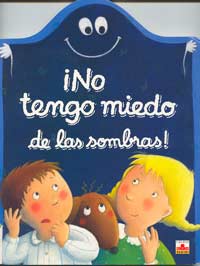 ¡No tengo miedo de las sombras!