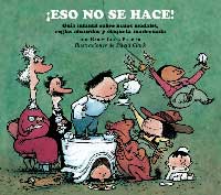 ¡Eso no se hace! : guía infantil sobre malos modales, reglas absurdas y etiqueta inadecuada