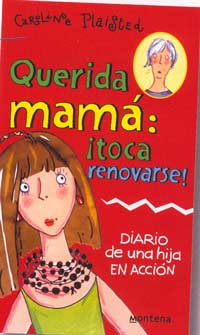 Querida mamá : ¡toca renovarse!