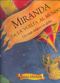 Miranda da la vuelta al mundo : un viaje mágico en globo