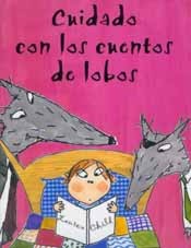 Cuidado con los cuentos de lobos
