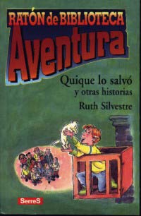 Quique lo salvó : y otras historias