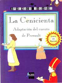 La Cenicienta : adpatación del cuento de Perrault