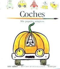 Los coches : mis papeles mágicos