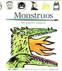 Los monstruos : mis papeles mágicos