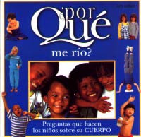 ¿Por qué me río? : preguntas que hacen los niños pequeños sobre su cuerpo