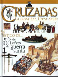 Las cruzadas : la lucha por tierra santa