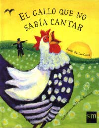 El gallo que no sabía cantar