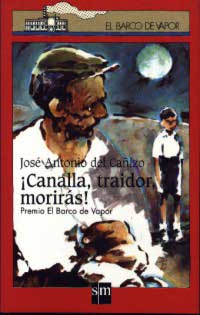 ¡Canalla, traidor, morirás!