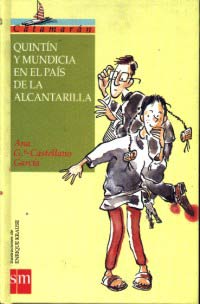 Quintín y Mundicia en el país de la alcantarilla