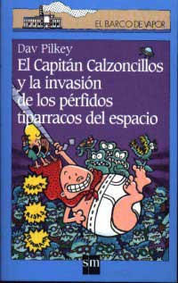 El Capitán Calzoncillos y la invasión de los pérfidos tiparracos del espacio