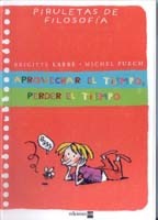 Aprovechar el tiempo, perder el tiempo