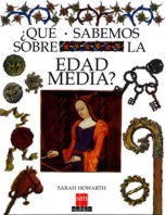 ¿Qué sabemos sobre la Edad Media?