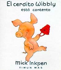 El cerdito Wibbly está contento
