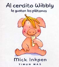Al cerdito Wibbly le gustan los plátanos