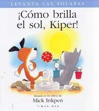 ¡Cómo brilla el sol, Kiper!