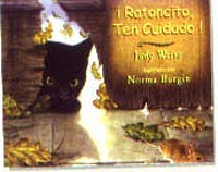 Ratoncito, ¡ten cuidado!