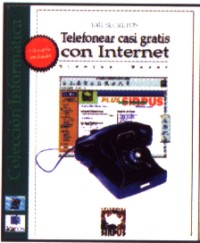 Telefonear casi gratis con Internet