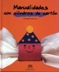 Manualidades con cilindros de cartón